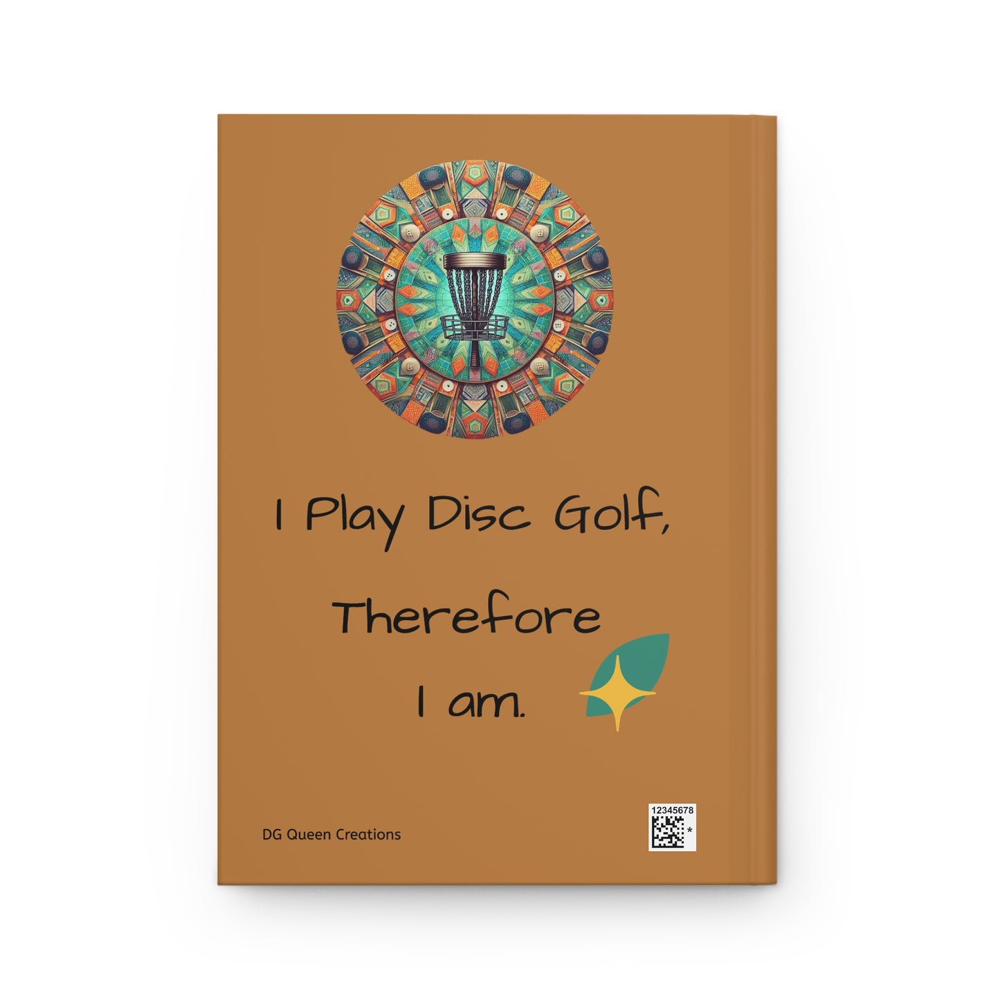 I Play Disc Golf Therefore I Am Hardcover Journal Matte - Disc Golf Gift - Diary - Notebook - Planner