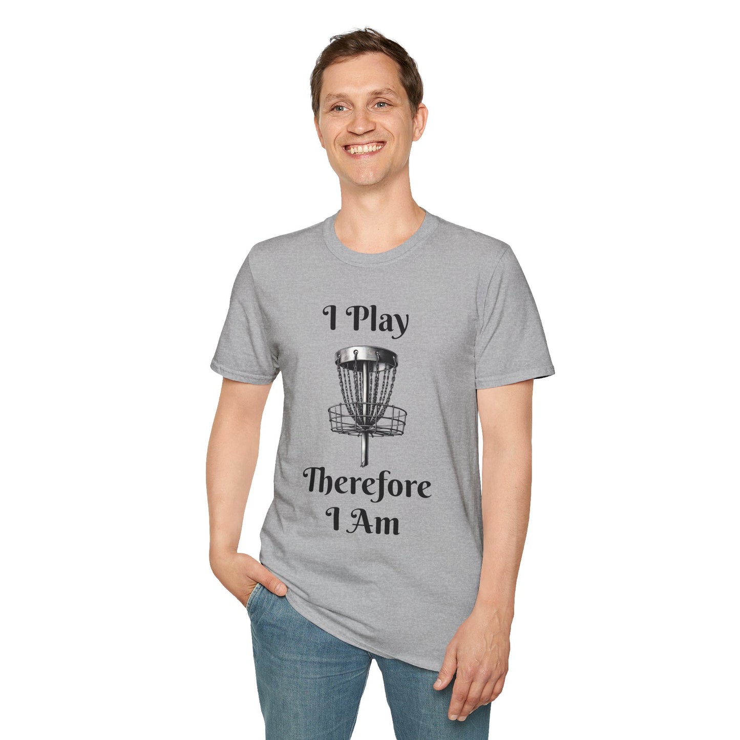 I Play Therefore I Am Disc Golf Unisex Softstyle T-Shirt Disc Golf Gift Shirt Motto