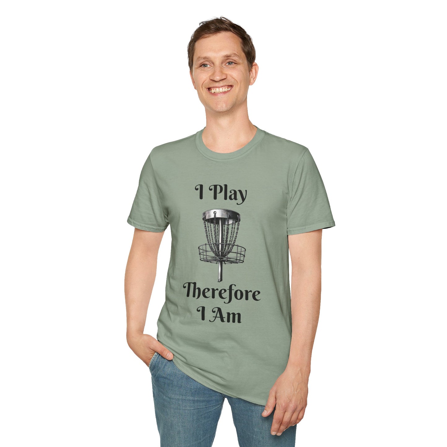 I Play Therefore I Am Disc Golf Unisex Softstyle T-Shirt Disc Golf Gift Shirt Motto